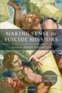 Cover: Making Sense of Suicide Missions - Oxford University Press