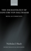 Cover: The Eschatology of Hans Urs von Balthasar - Oxford University Press