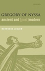 Cover: Gregory of Nyssa, Ancient and (Post)modern - Oxford University Press