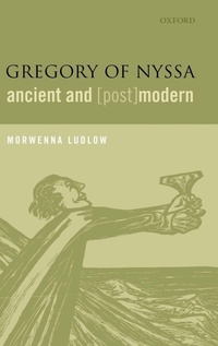 Enlarge image Cover: Gregory of Nyssa, Ancient and (Post)modern - Oxford University Press