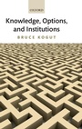 Cover: Knowledge, Options, and Institutions - Oxford University Press