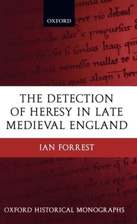 Enlarge image Cover: The Detection of Heresy in Late Medieval England - Oxford University Press