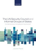 Cover: The UN Security Council and Informal Groups of States - Oxford University Press