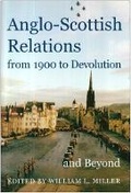 Cover: Anglo-Scottish Relations, from 1900 to Devolution and Beyond - Oxford University Press