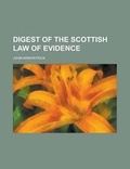 Cover: Digest of the Scottish Law of Evidence - Rarebooksclub.com