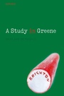 Cover: A Study in Greene - Oxford University Press