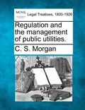 Cover: Regulation and the management of public utilities. - Gale, Making of Modern Law