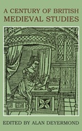 Cover: A Century of British Medieval Studies - Oxford University Press