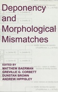 Cover: Deponency and Morphological Mismatches - Oxford University Press