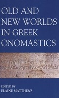 Cover: Old and New Worlds in Greek Onomastics - Oxford University Press
