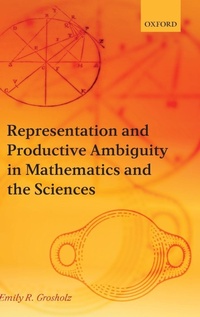 Abbildung von: Representation and Productive Ambiguity in Mathematics and the Sciences - Oxford University Press