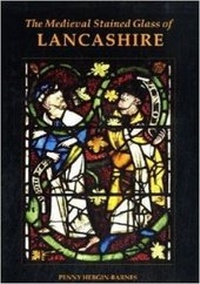 Enlarge image Cover: The Medieval Stained Glass of Lancashire - Oxford University Press