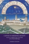 Cover: Castles in Medieval Society: Fortresses in England, France, and Ireland in the Central Middle Ages - OUP Oxford
