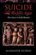 Cover: Suicide in the Middle Ages: Volume 2: The Curse on Self-Murder - Oxford University Press