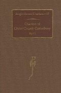 Cover: Charters of Christ Church Canterbury, Part 1 - Oxford University Press