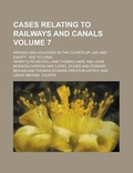 Cover: Cases Relating to Railways and Canals; Argued and Adjudged in the Courts of Law and Equity - Rarebooksclub.com