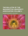Cover: The Bulletin of the Washington University Association Volume 4 - Rarebooksclub.com