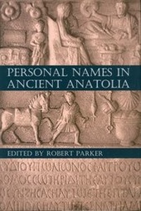 Abbildung von: Personal Names in Ancient Anatolia - Oxford University Press