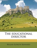 Cover: The Educational Director - Nabu Press