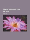 Cover: Franz Ludwig Von Erthal - Rarebooksclub.com