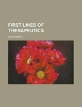 Cover: First Lines of Therapeutics - Rarebooksclub.com