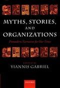 Cover: Myths, Stories, and Organizations - OUP eBook