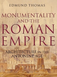 Enlarge image Cover: Monumentality and the Roman Empire - Oxford University Press