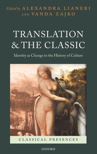 Enlarge image Cover: Translation and the Classic - Oxford University Press