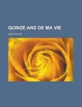 Cover: Quinze ANS de Ma Vie - Rarebooksclub.com