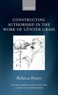 Enlarge image Cover: Constructing Authorship in the Work of Guenter Grass - Oxford University Press
