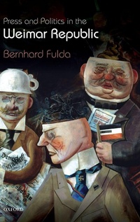 Enlarge image Cover: Press and Politics in the Weimar Republic - Oxford University Press
