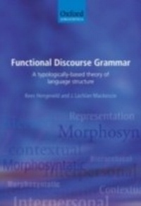 Abbildung von: Functional Discourse Grammar A Typologically-Based Theory of Language Structure - Oxford University Press