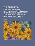 Cover: The Prak Ita-Lakshanam Volume 1 - Rarebooksclub.com