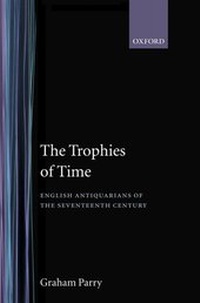 Enlarge image Cover: The Trophies of Time - Oxford University Press