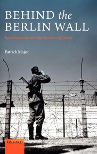 Enlarge image Cover: Behind the Berlin Wall - Oxford University Press