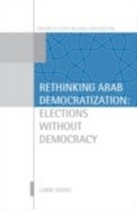 Abbildung von: Rethinking Arab Democratization Elections without Democracy - Oxford University Press