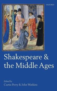 Enlarge image Cover: Shakespeare and the Middle Ages - Oxford University Press