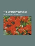 Cover: The Writer Volume 30 - Rarebooksclub.com