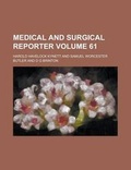 Cover: Medical and Surgical Reporter Volume 61 - Rarebooksclub.com