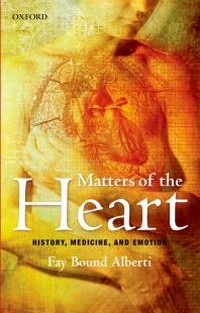 Abbildung von: Matters of the Heart: History, Medicine, and Emotion - OUP Oxford