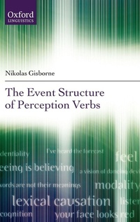 Enlarge image Cover: The Event Structure of Perception Verbs - Oxford University Press