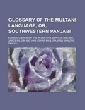 Cover: Glossary of the Multani Language, Or, Southwestern Panjabi - Rarebooksclub.com