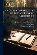 Cover: Geoponicorum Sive De Re Rustica Libri Xx, Volumes 1-2 - Nabu Press