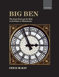 Cover: Big Ben: the Great Clock and the Bells at the Palace of Westminster - Oxford University Press