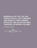 Cover: Memorials of the Life and Character of Lady Osborne and Some of Here Friends Volume 1 - Rarebooksclub.com