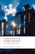 Cover: Twilight of the Idols - Oxford University Press, UK