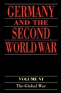 Cover: Germany and the Second World War: Volume 6: The Global War - OUP Oxford