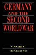 Cover: Germany and the Second World War: Volume 6: The Global War - OUP Oxford