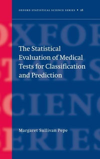 Enlarge image Cover: The Statistical Evaluation of Medical Tests for Classification and Prediction - Oxford University Press