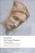 Cover: The Trojan Women and Other Plays - OUP eBook